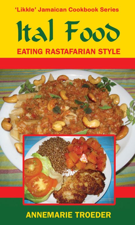  Ital Food: Eating Rastafarian Style