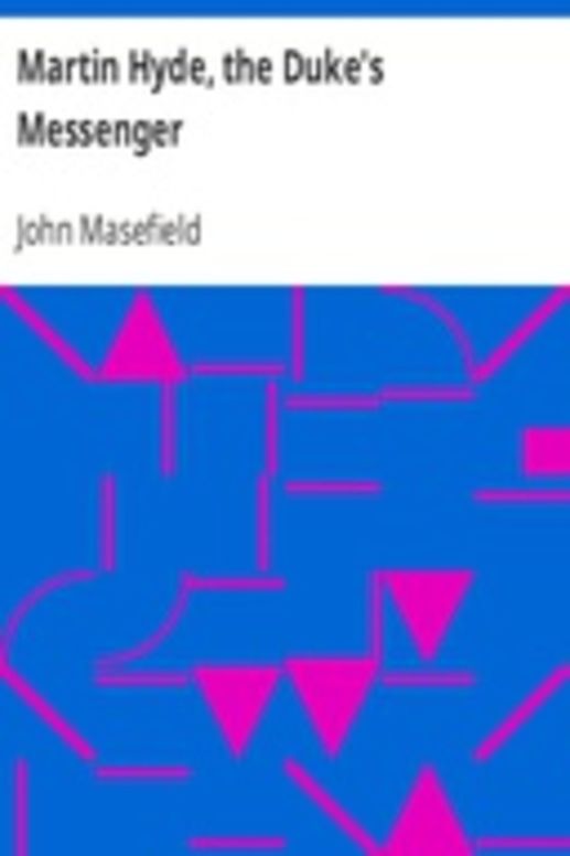 Martin Hyde, the Duke's Messenger