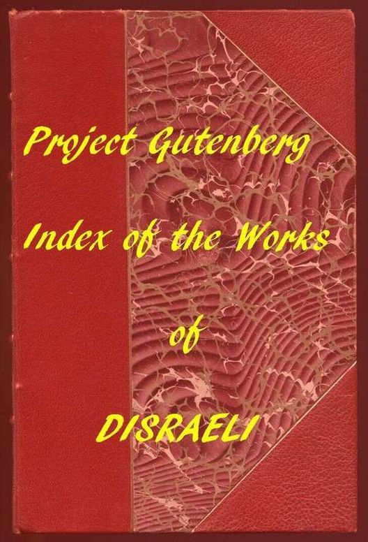 Index of the Project Gutenberg Works of Benjamin Disraeli