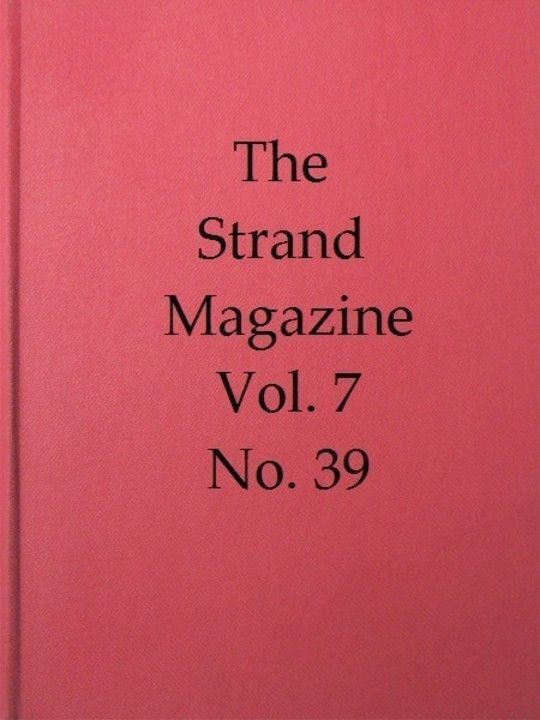 The Strand Magazine, Vol. VII, Issue 39, March 1894 An Illustrated Monthly