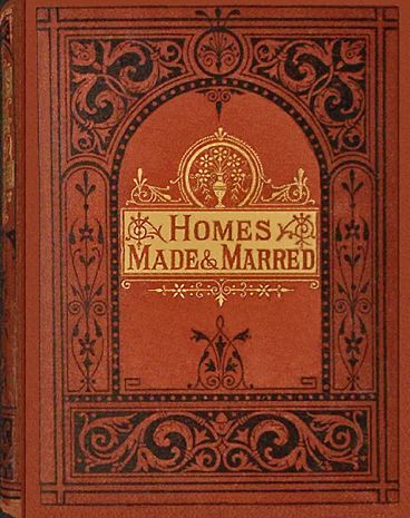 Homes made and marred.