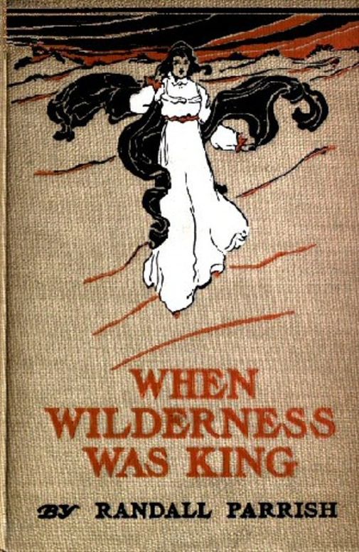 When Wilderness was King
A Tale of the Illinois Country