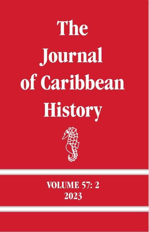 The Journal of Caribbean History Vol. 57 No. 2