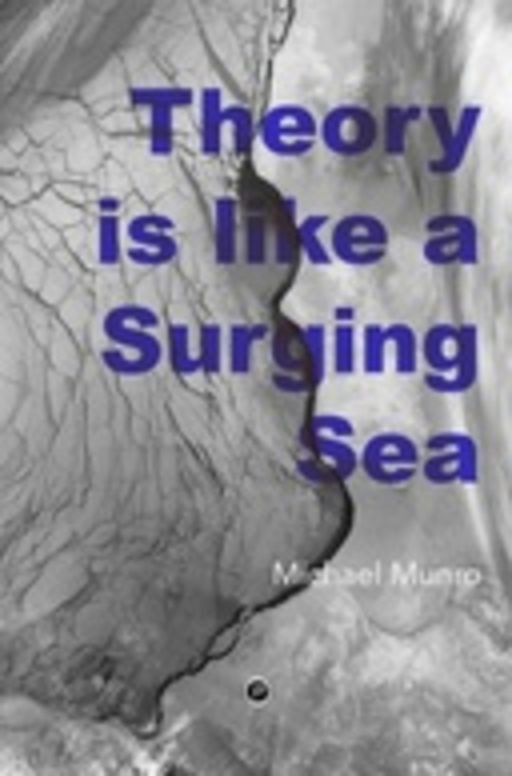 Theory Is Like a Surging Sea