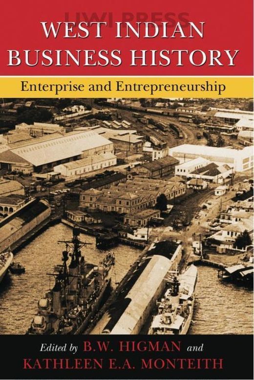 West Indian Business History: Enterprise and Entrepreneurship