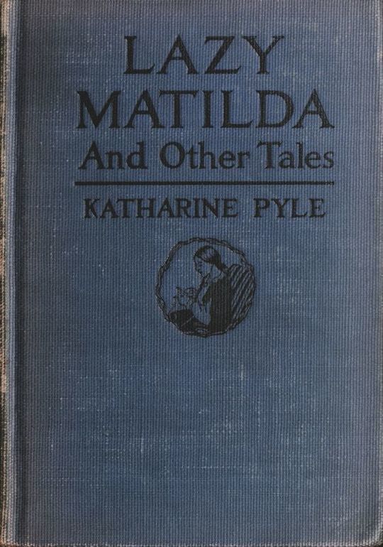 Lazy Matilda and Other Tales