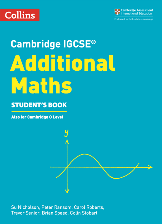 Cambridge IGCSE™ Additional Maths Student’s Book