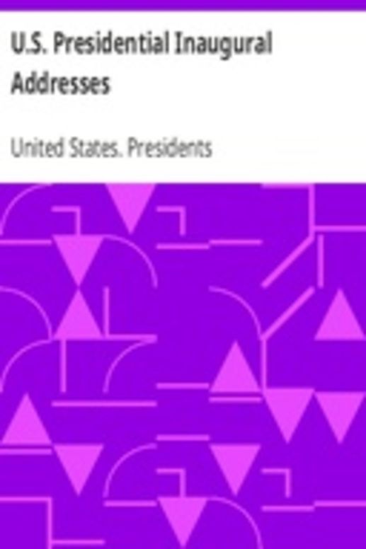 U.S. Presidential Inaugural Addresses