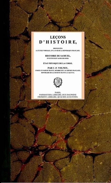 Leçons d'histoire, prononcées à l'École normale; en l'an III de la République Française; Histoire de Samuel, inventeur du sacre des rois; État physique de la Corse.