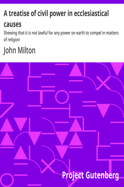 A treatise of civil power in ecclesiastical causes