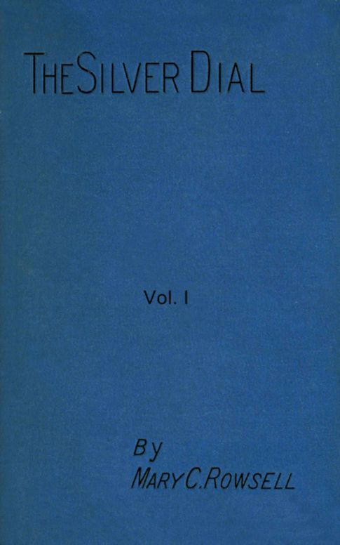 The silver dial, volume I. (of 3)