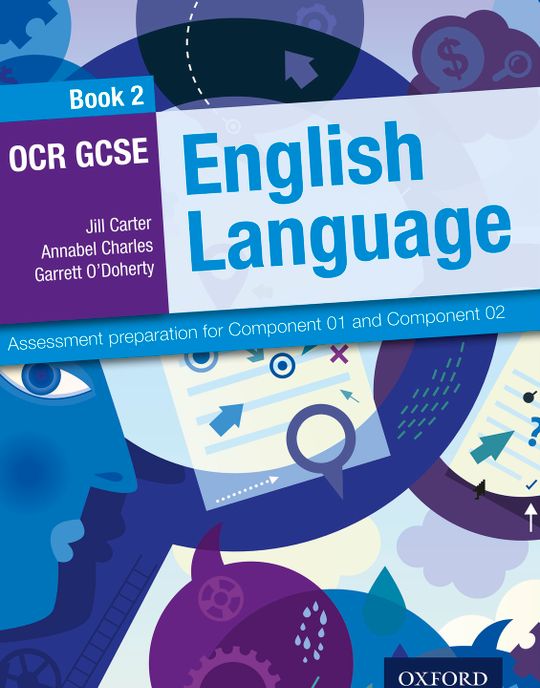 OCR GCSE English Language: Book 2: Assessment preparation for Component 01 and Component 02