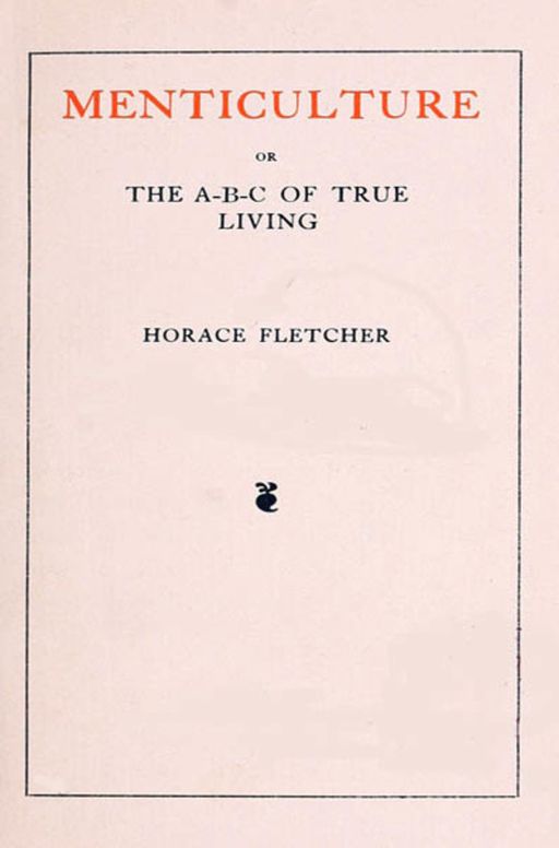 Menticulture or the A-B-C of True Living