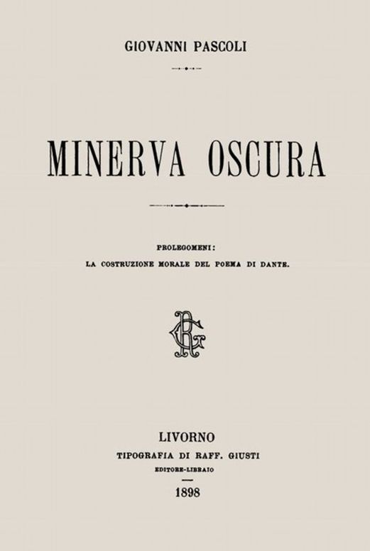 Minerva oscura Prolegomeni: la costruzione morale del poema di Dante
