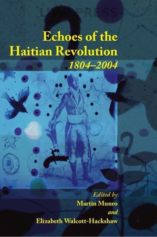 Echoes of the Haitian Revolution, 1804-2004