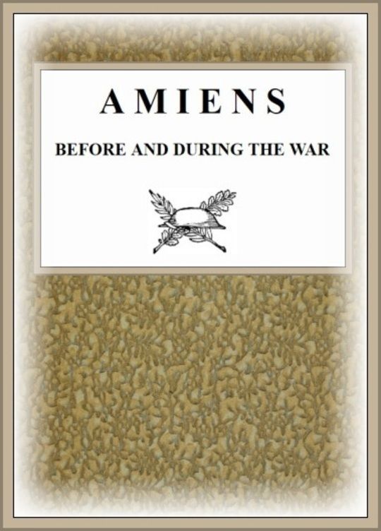 Amiens Before and During the War