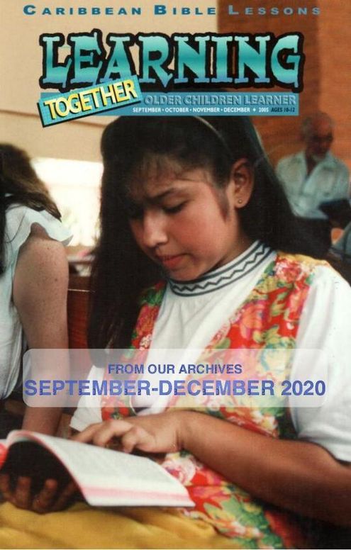Older Children Learner Guide - From Our Archives For use Sept. - Dec. 2020
