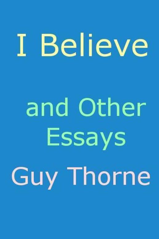 'I Believe' and other essays