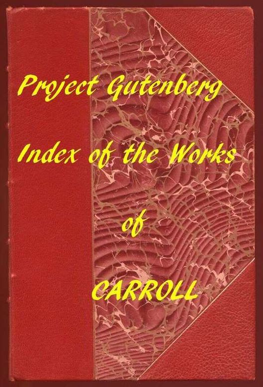 Index of The Project Gutenberg Works of Lewis Carroll