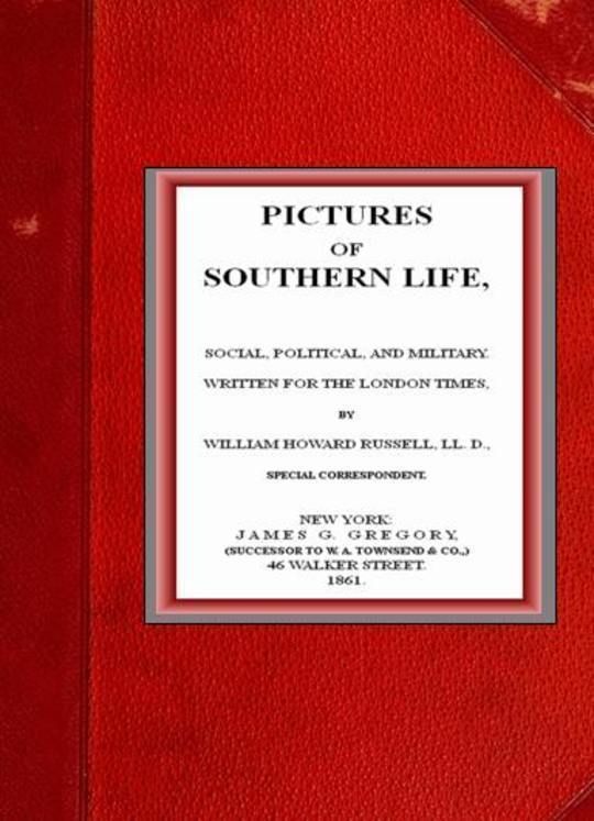 Pictures of Southern Life Social, Political, and Military.