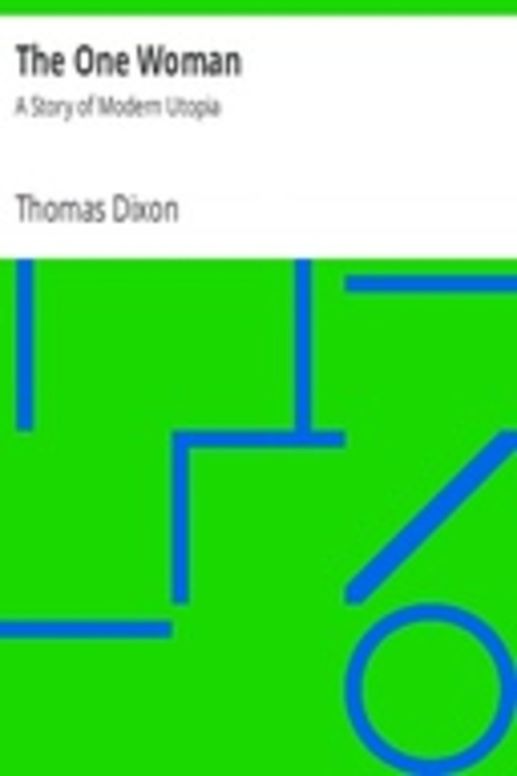 The One Woman: A Story of Modern Utopia