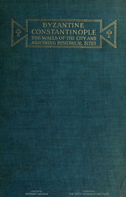 Byzantine Constantinople: the walls of the city and adjoining historical sites