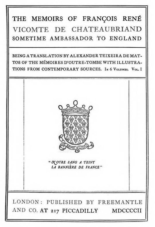 The Memoirs of François René Vicomte de Chateaubriand sometime Ambassador to England, Volume 1 (of 6)
Mémoires d'outre-tombe, volume 1