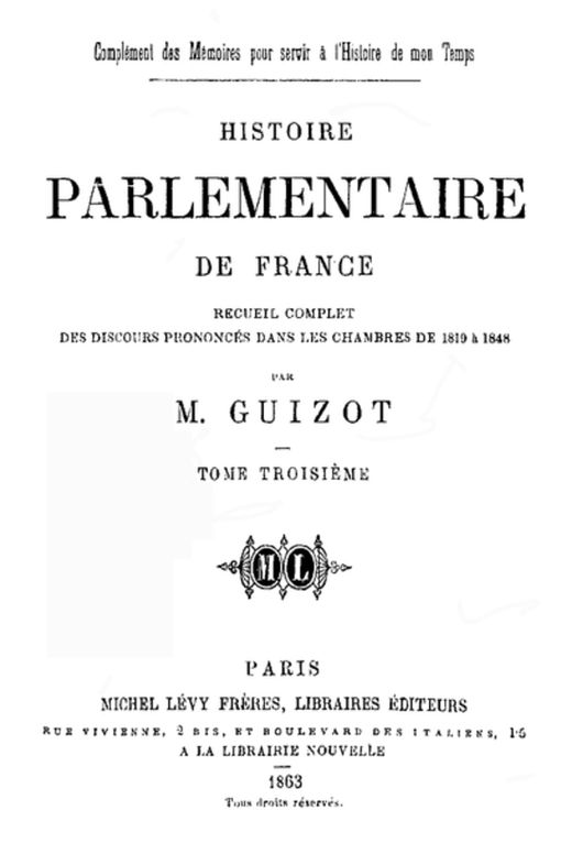 Histoire parlementaire de France, Volume III Recueil complet des discours prononcés dans les chambres de 1819 à 1848