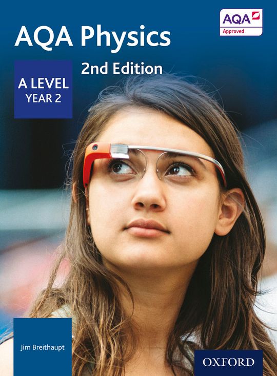 AQA Physics: A Level Year 2