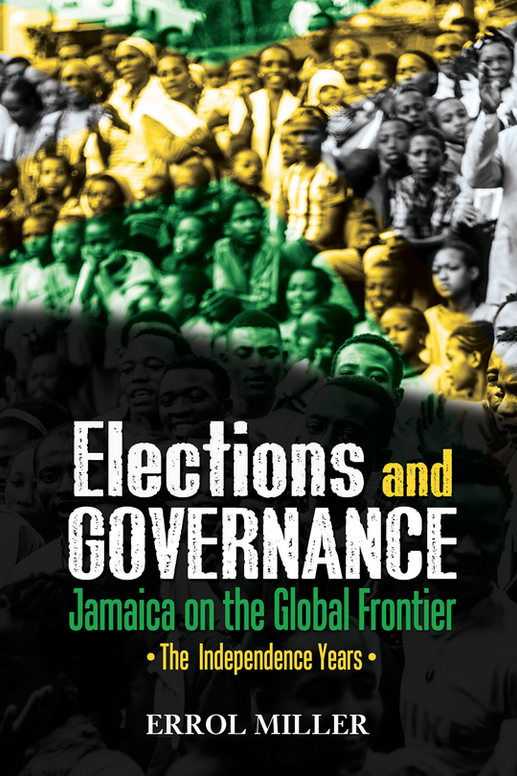 Elections and Governance: Jamaica on the Global Frontier: The Independence Years