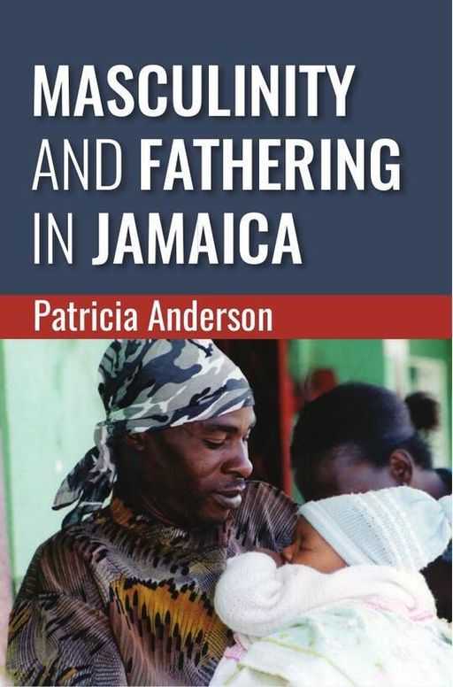 Masculinity and Fathering in Jamaica