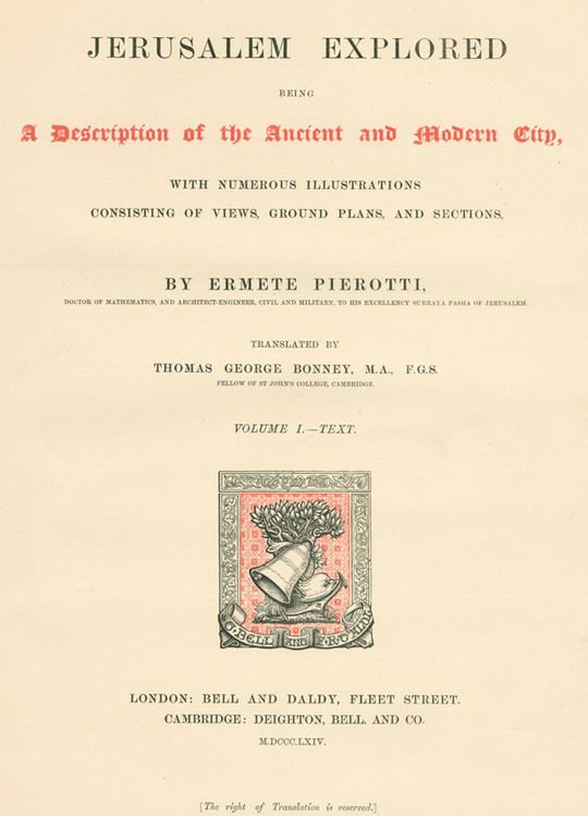 Jerusalem Explored, Volume I—Text Being a Description of the Ancient and Modern City, with Numerous Illustrations Consisting of Views, Ground Plans and Sections