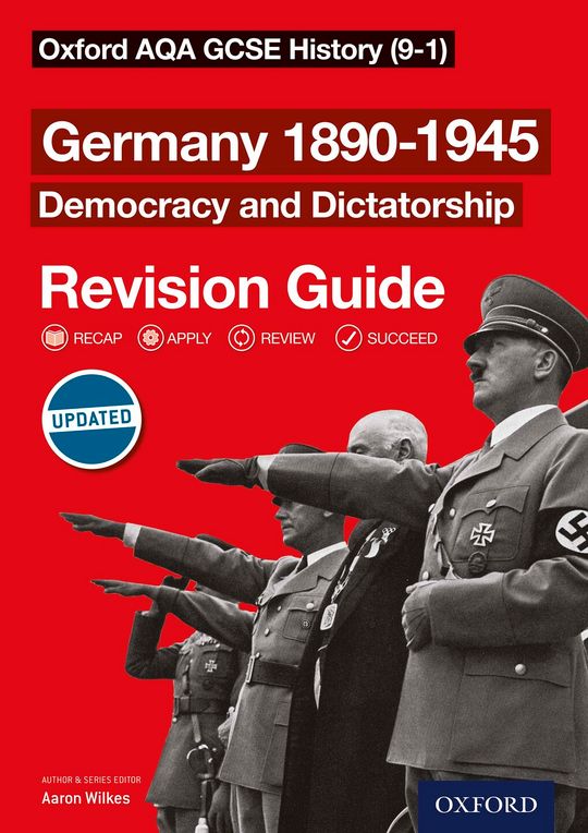 Oxford AQA GCSE History (9-1): Germany 1890-1945 Democracy and Dictatorship Revision Guide