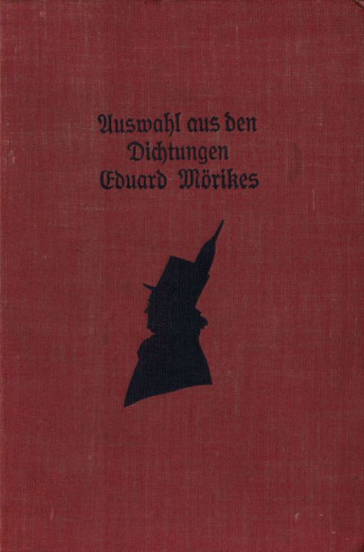 Auswahl aus den Dichtungen Eduard Mörikes