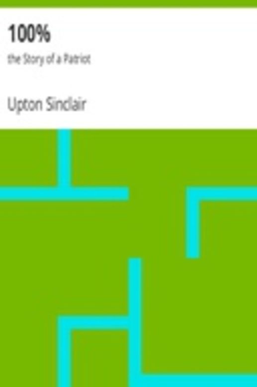 100%: the Story of a Patriot