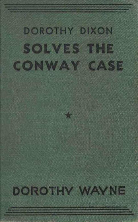 Dorothy Dixon Solves the Conway Case