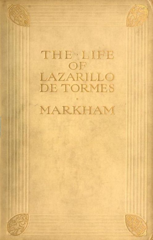 The Life of Lazarillo de Tormes
His Fortunes & Adversities; with a Notice of the Mendoza Family, a Short Life of the Author, Don Diego Hurtado De Mendoza, a Notice of the Work, and Some Remarks on the Character of Lazarillo de Tormes