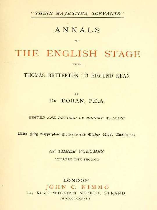 "Their Majesties' Servants." Annals of the English Stage (Volume 2 of 3)