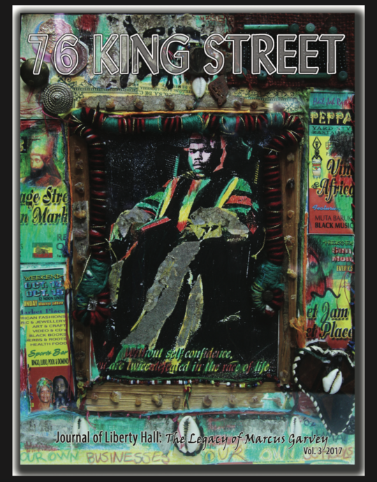 76 King Street. Journal of Liberty Hall: The Legacy of Marcus Garvey Vol 3. 2017