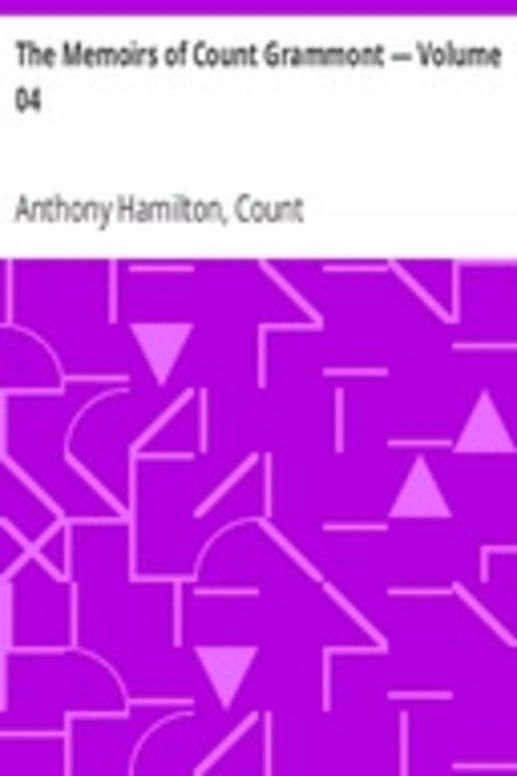 The Memoirs of Count Grammont — Volume 04