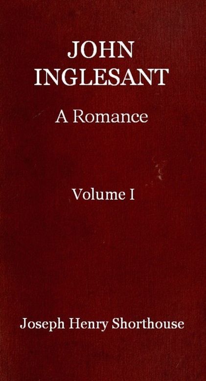 John Inglesant (Volume I of 2) A Romance