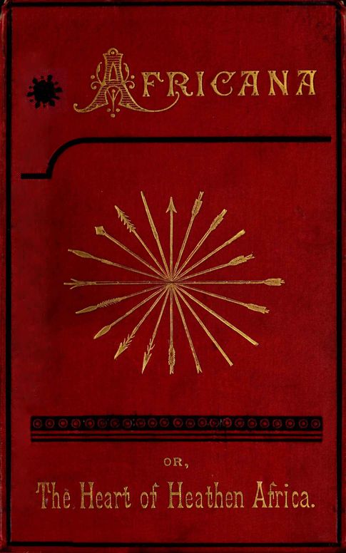 Africana; or, the heart of heathen Africa, Volume 1 (of 2)