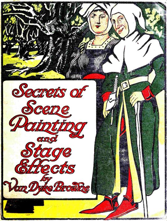 Secrets of scene painting and stage effects
