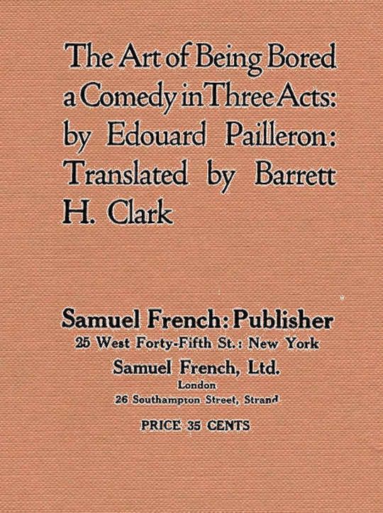 The Art of being Bored
A Comedy in Three Acts