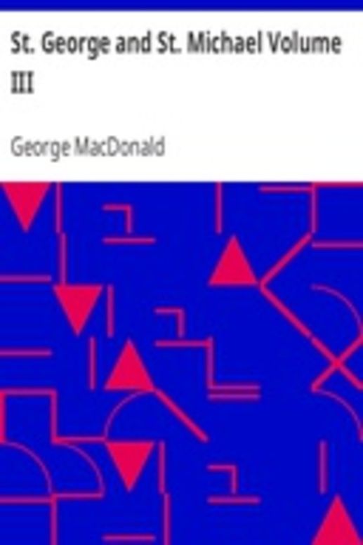 St. George and St. Michael Volume III