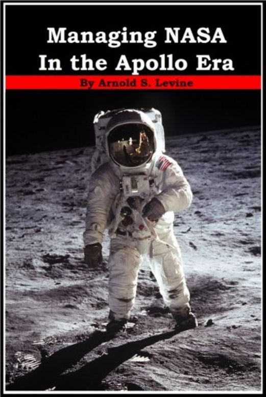 Managing NASA in the Apollo Era 