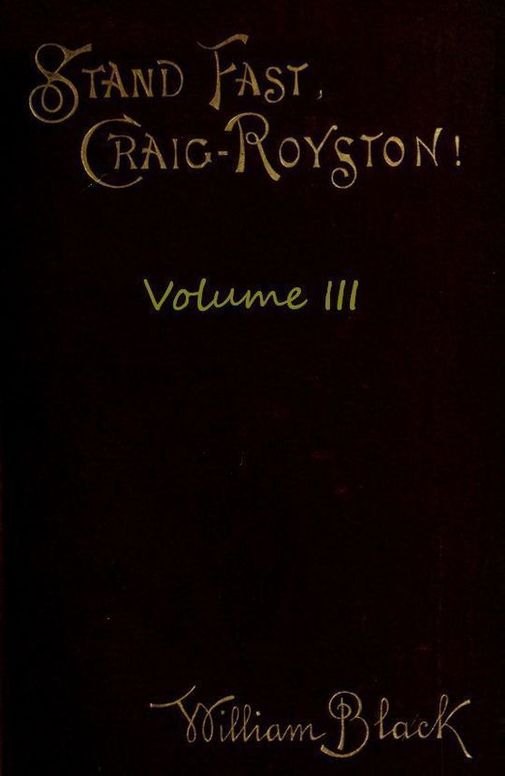 Stand Fast, Craig-Royston! (Volume III)