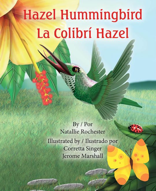 Hazel Hummingbird: La Colibrí Hazel