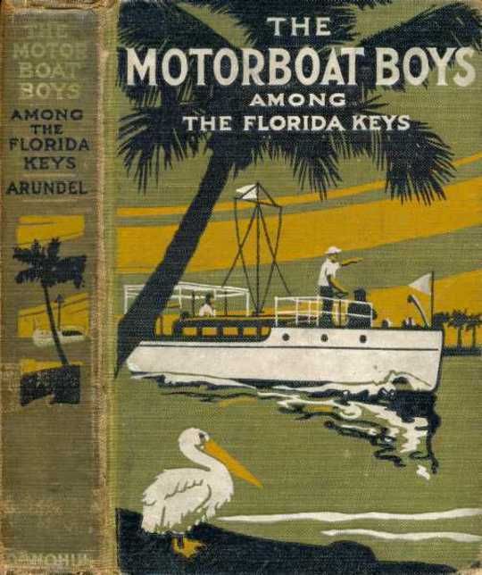 Motor Boat Boys Among the Florida Keys Or, The Struggle for the Leadership