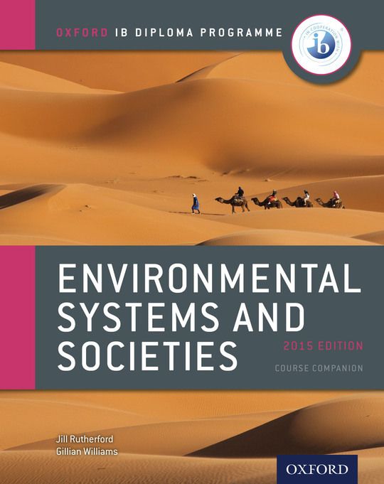 Oxford IB Diploma Programme: Environmental Systems and Societies Course Companion